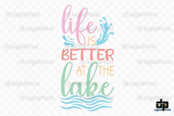 Life Is Better at the Lake SVG PNG