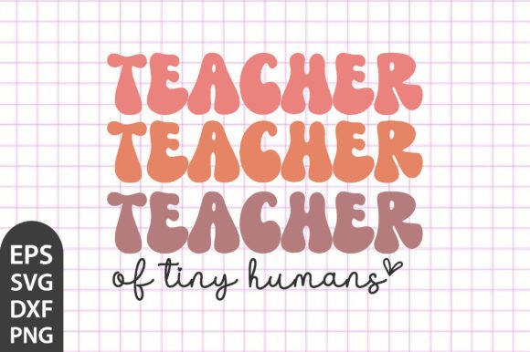 Teacher of Tiny Humans SVG PNG Quotes