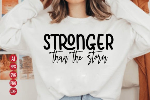The Stronger Than the Storm SVG Trend